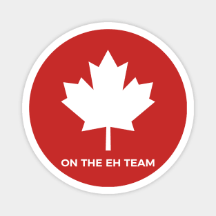 On The Eh Team Canada , Canada Day Magnet